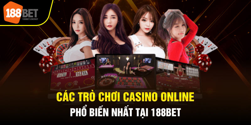casino 188bet 2 Các trò chơi Casino online phổ biến nhất tại 188Bet