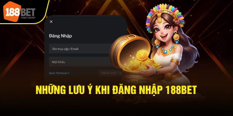 dang nhap 188bet 3 Những lưu ý khi đăng nhập 188BET