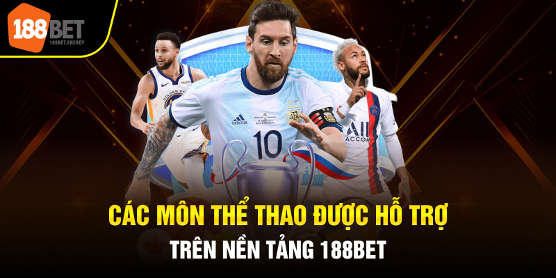 Các môn thể thao được hỗ trợ trên nền tảng 188Bet